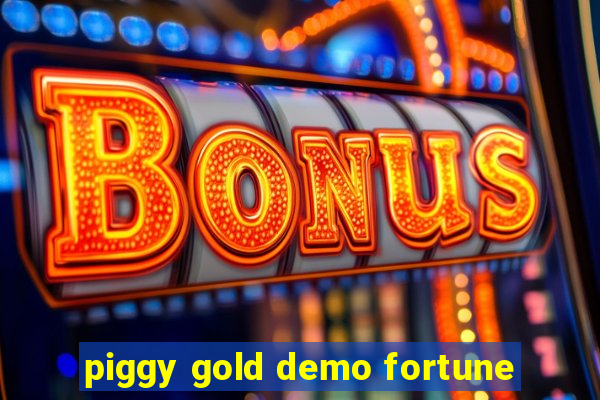 piggy gold demo fortune